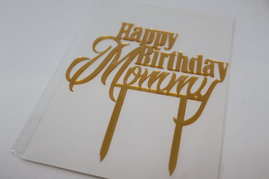 Happy Birthday Mommy cake topper